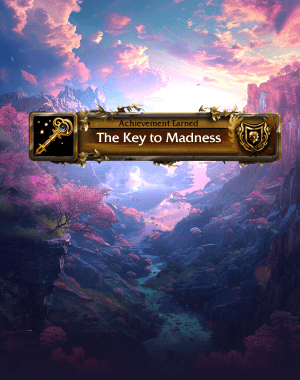 The Key to Madness Achievement
